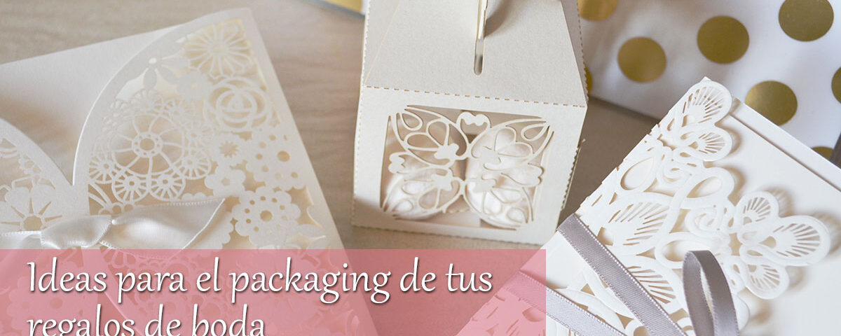 Packaging para los regalos de boda