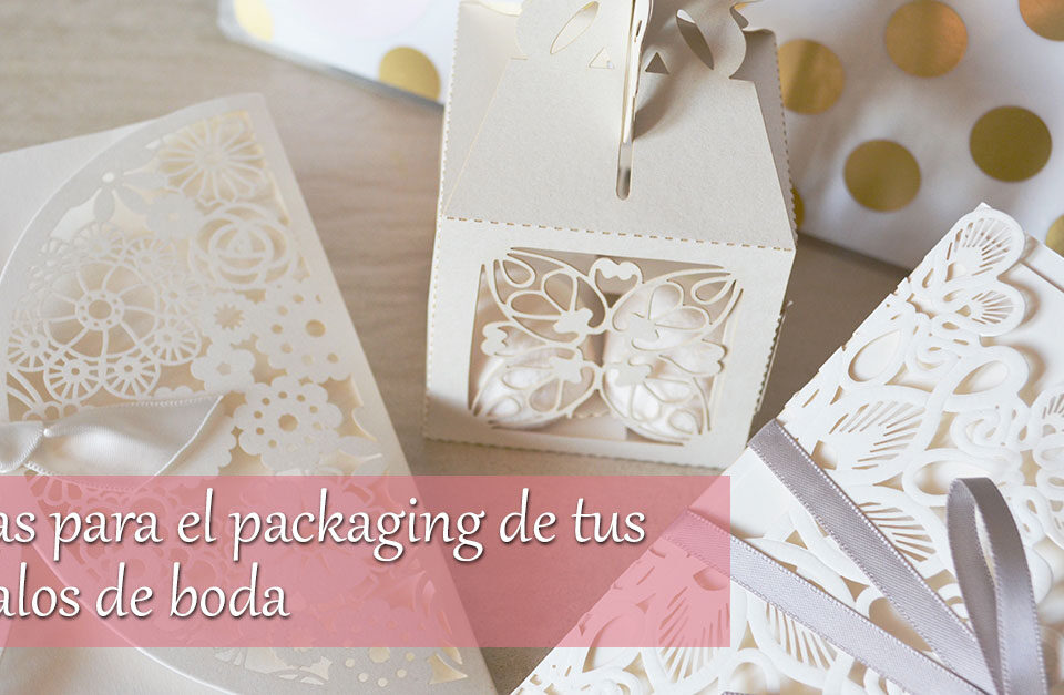 Packaging para los regalos de boda