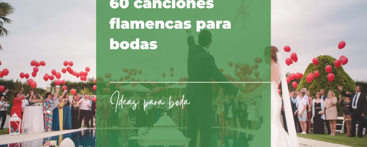 60 canciones flamencas para bodas